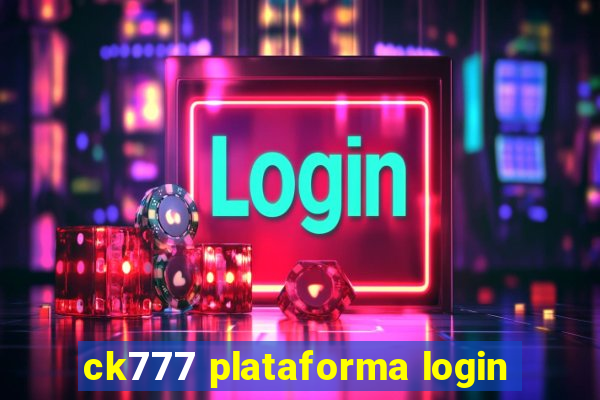 ck777 plataforma login